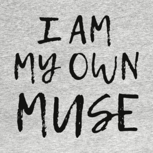 I am my own muse by cloudviewv2